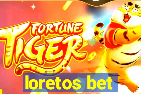 loretos bet